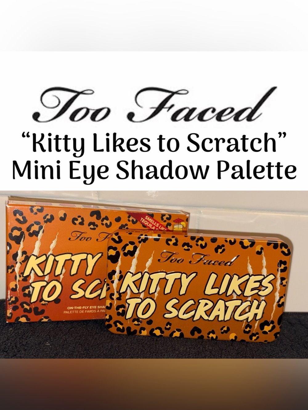 Too Faced - “Kitty Likes to Scratch” Mini Eye Shadow Palette - NEW
